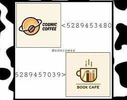 This is bloxburg cafe decal the code is 5366481980. Bloxburg Decals Bloxburg Decal Codes Cafe Sign Coffee Shop Signs