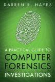 The computer forensics training course provides skills on topics such as network, mobile, and photograph forensics, online. Practical Guide To Computer Forensics Investigations Isbn 9780789741158 Textbookrush