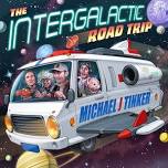 Michael and the Intergalactic Road Trip!