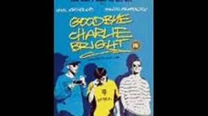 Following charlie bright and his friends over one hot summer on the south london housing estate where they live. Goodbye Charlie Bright Videos Latest Goodbye Charlie Bright Video Clips Famousfix