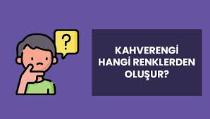 Hangi renkleri karıştırırsak hangi renk oluşur konusuyla alakalı en çok kahverengi, sarı, kırmızı, yeşil, pembe, mavi ve gri renkleri merak edilmektedir. Kahverengi Hangi Renklerden Olusur Ogrenci Yardim