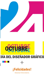 Ver más ideas sobre día del diseñador grafico, disenos de unas, toque de color. Direccion De Documentacion Y Produccion De Contenidos 24 De Octubre Dia Nacional Del Disenador Grafico