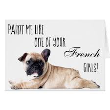 The dog is perfect for companionship, and was bred for just that. French Bulldog Quote Valentines Card Zazzle Com Love Quotes For Boyfriend Cute Love Quotes For Boyfriend Funny Faces Quotes