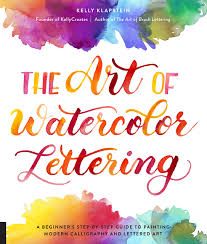 #howto #calligraphy #handlettering #nataliesoutlet business inquiries only: The Art Of Watercolor Lettering A Beginner S Step By Step Guide To Painting Modern Calligraphy And Lettered Art Klapstein Kelly 9781631597800 Amazon Com Books