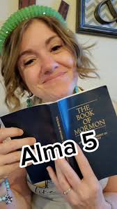 Alma 5 #becomingcelestial #comefollowme #bookofmormon #ldschurch  #churchofjesuschrist #prolds