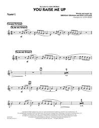You raise me up, to walk on stormy seas. You Raise Me Up Trumpet 2 By Rolf Lovland And Brendan Graham Digital Sheet Music For Individual Instrument Part Download Print Hx 157064 Sheet Music Plus