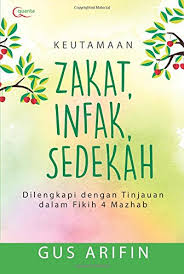 Setiap pembuatan sinopsis harus memiliki ciri. Amazon Com Keutamaan Zakat Infak Sedekah Indonesian Edition 9786020296968 Arifin Gus Books