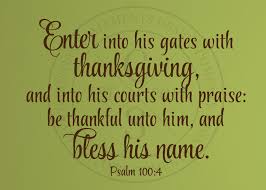 We did not find results for: Enter Into His Gates With Thanksgiving Vinyl Wall Statement Psalm 100 4 Vinyl Scr412