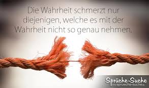 Die Wahrheit Tut Weh Sprüche Sprüche Suche