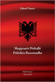 Prof. Eshref Ymeri: Shqiptarët përballë politikës rusomadhe