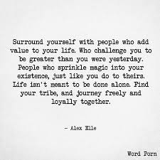 Finding your tribe, your people, your peeps, the folks with whom you connect, is doable, but not always a simple task. Word Porn Quote Word Porn Quotes Love Quotes Life Quotes Inspirational Quotes