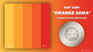 Rap Favorites On Twitter Baby Keem S Orange Soda Is Now Certified Platinum Https T Co Idbsqrcvat Twitter