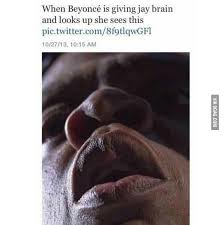 Imagine Being Beyonce Giving A Blowjob And You Look Up And See This Terrifying 9gag