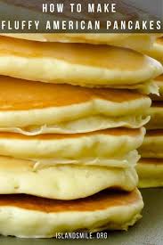 How To Make Fluffy American Pancakes Island Smile Recipe American Pancakes Easy American Pancakes Pancakes
