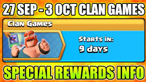 Upcoming 27 Sept To 3 Oct I Special Clan Games Rewards Information I Clash Of Clans 2018 Hindi Youtube