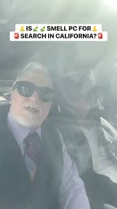 In California, the evolving world has reshaped how they can approach  vehicle searches, specifically regarding the smell as a factor for probable  cause. Traditionally, the distinct odor could warrant a ...