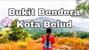It takes about 20 minutes to climb to the top of the mountain. Hiking Di Bukit Bendera Kota Belud Youtube