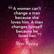 He treats you like a priority. 50 Best Relationship Quotes From Steve Harvey Steve Harvey Dating And Relationship Advice