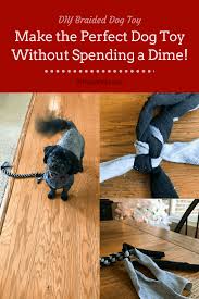 Tugging should also be done with care and caution. Make Your Own Dog Toy It S Easy I Promise All Things Fadra