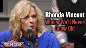 Rhonda Vincent sings "Where We'll Never Grow Old"