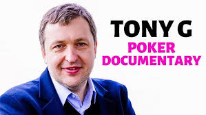 TONY G Poker Documentary