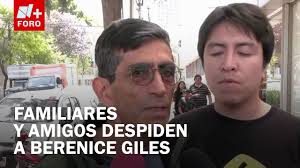 "Era una joven muy alegre y brillante": Padre de Berenice Giles