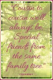 Male Happy Birthday Cousin Images For Him Cousin To Cousin We Ll Always Be Special Friends From The Same Family Tree Quotes Best Cousins Motivation Cousin Quotes Best Cousin Quotes Brother Quotes