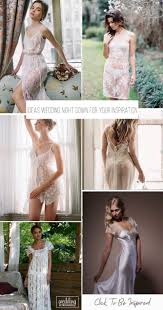 30 Ideas Wedding Night Gown To Inspire You Wedding Forward Wedding Nightgown Night Gown Wedding Night