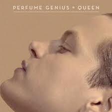 Perfume genius opens up about dealing with some of his past. Perfume Genius Queen Lyrics Genius Lyrics