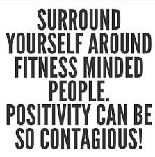 Surround yourself around fitness minded people | Fitness Quotes IMG via Relatably.com