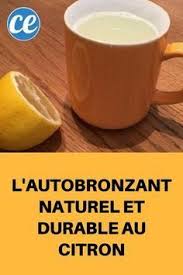 L Autobronzant Naturel Et Durable Au Citron Autobronzant Naturel Autobronzant Bronzage Naturel