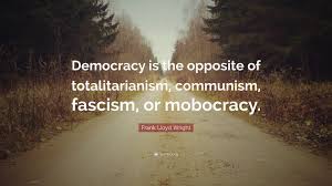 The biggest crime in nabokov's 'lolita' is imposing your own dream upon someone else's reality. Frank Lloyd Wright Quote Democracy Is The Opposite Of Totalitarianism Communism Fascism Or Mobocracy