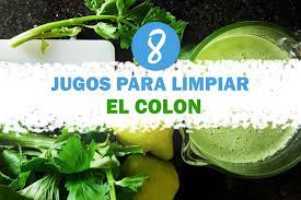 8 Jugos Para Limpiar El Colon De Forma Natural