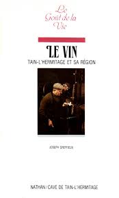 The process results in golden yellow wines that display. Amazon Fr Le Vin Tain L Hermitage Greffieux Joseph Livres