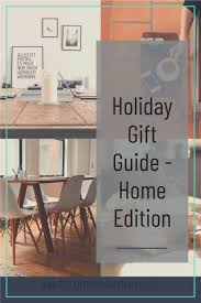 Holiday Gift Guide Home Edition In 2020