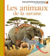 Les Animaux De La Savane Mes Premieres Decouvertes Nouvelle Presentation Livres Pour Enfants Animaux De La Savane Savane Gallimard Jeunesse
