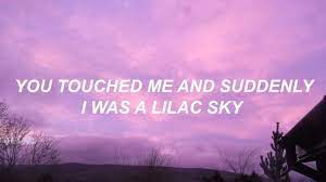You touched me and suddenly i was a lilac sky. You Were Red On Tumblr