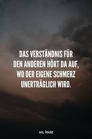 Wunderschone Spruche Die Sie Begeistern Und In Ihr Herz Schliessen Das Verstandnis Spruche Nachdenkliche Spruche Tiefsinnige Spruche