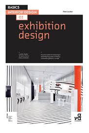 This handbook is designed to provide accurate and authoritative information for the design. Pdf Basics Interior Design 02 Exhibition Design By Pam Locker Perlego