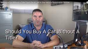 Bought a car without a title? Should You Buy A Car Without A Title Youtube