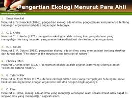 Hakikat Ekologi Definisi Ruang Lingkup Dan Perkembangan Ekologi Ppt Download