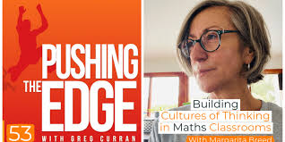 Building Cultures of Thinking in the Maths Classroom with Margarita Breed