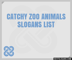 40 Catchy Zoo Animals Slogans List Phrases Taglines Names Dec 2021