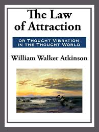 If you believe it will work out, you'll see opportunities. The Law Of Attraction Ebook By William Walker Atkinson Official Publisher Page Simon Schuster
