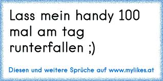 Wir werden runterfallen ihr werdet runterfallen. Lass Mein Handy 100 Mal Am Tag Runterfallen