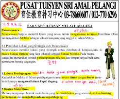 Pemilihan melaka sebagai pusat kerajaan baru oleh parameswara berkait rapat dengan kedudukan strategiknya sebagai sebuah pelabuhan di selat melaka, iaitu di muka sungai bertam. F2 Sej June Tutor Vod Online Learning Platform