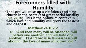 Matthew 24:12 for the mystery of. Humility In An Arrogant And Angry Culture Addressing
