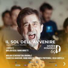 7 candidature ai #David69 per IL SOL DELL'AVVENIRE di Nanni Moretti,  prodotto da Nanni Moretti e Domenico Procacci. Una Coproduzione Sacher Film 