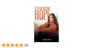 It's Not Beyond Hope: Goff, M'Lisa: 9798991416313: Amazon.com: Books