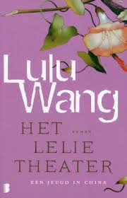 Literatur Lulu Wang Het Lelietheater Boeken Lezen Goede Boeken